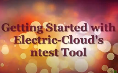 Getting Started with Electric Cloud’s ntest Tool