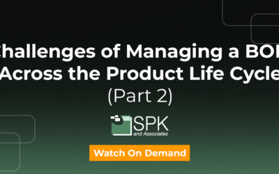 Challenges of Managing a BOM Across the Product Life Cycle (Part 2)