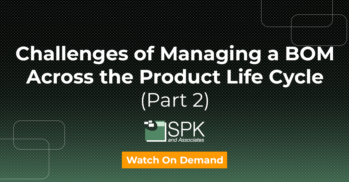 Challenges of Managing a BOM Across the Product Life Cycle (Part 2) featured image