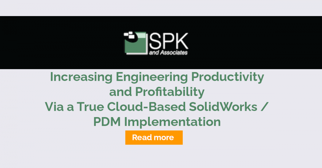 Increasing Engineering Productivity and Profitability via a True Cloud-Based SolidWorks/PDM Implementation
