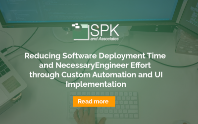 Reducing Software Deployment Time and Necessary Engineer Effort through Custom Automation and UI Implementation