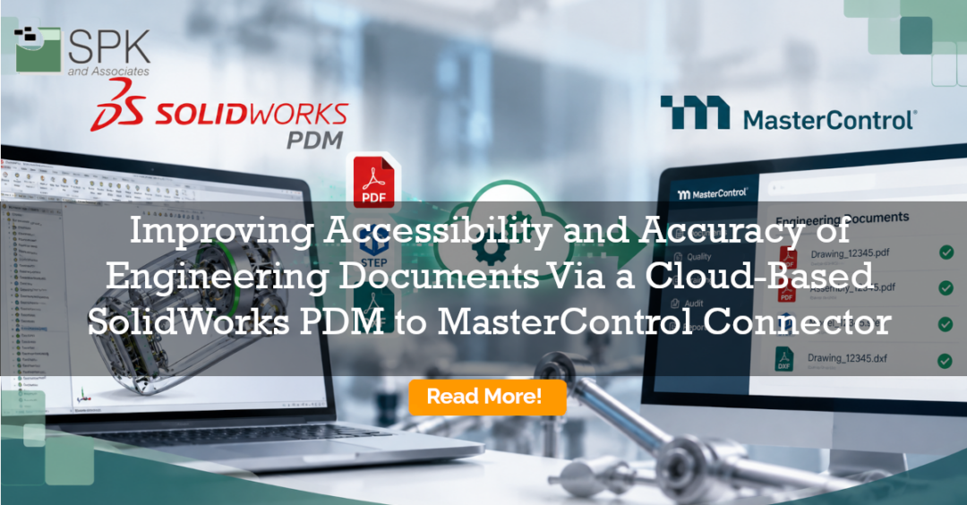 Improving Accessibility and Accuracy of Engineering Documents Via a Cloud-Based SolidWorks to MasterControl Connector