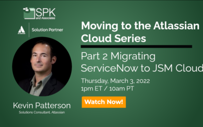 Moving to the Atlassian Cloud Series – Part 2 Migrating ServiceNow to JSM Cloud