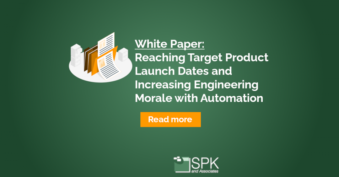 Reaching Target Product Launch Dates and Increasing Engineering Morale with Automation