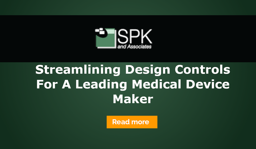 Streamlining Design Controls For A Leading Medical Device Maker
