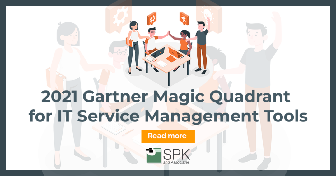 2021 Gartner Magic Quadrant for IT Service Management Tools