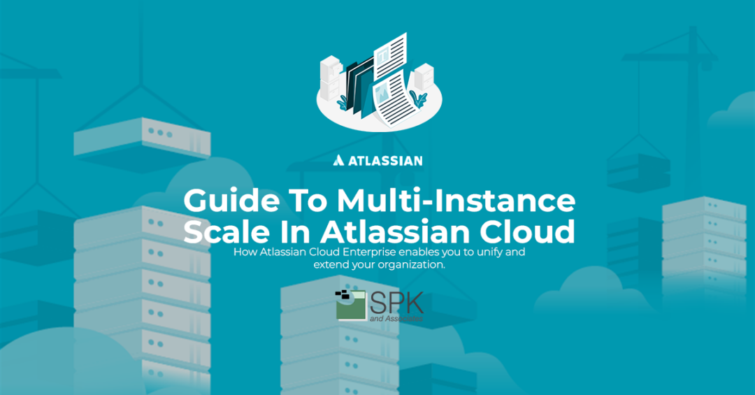 Guide To Multi-Instance Scale In Atlassian Cloud