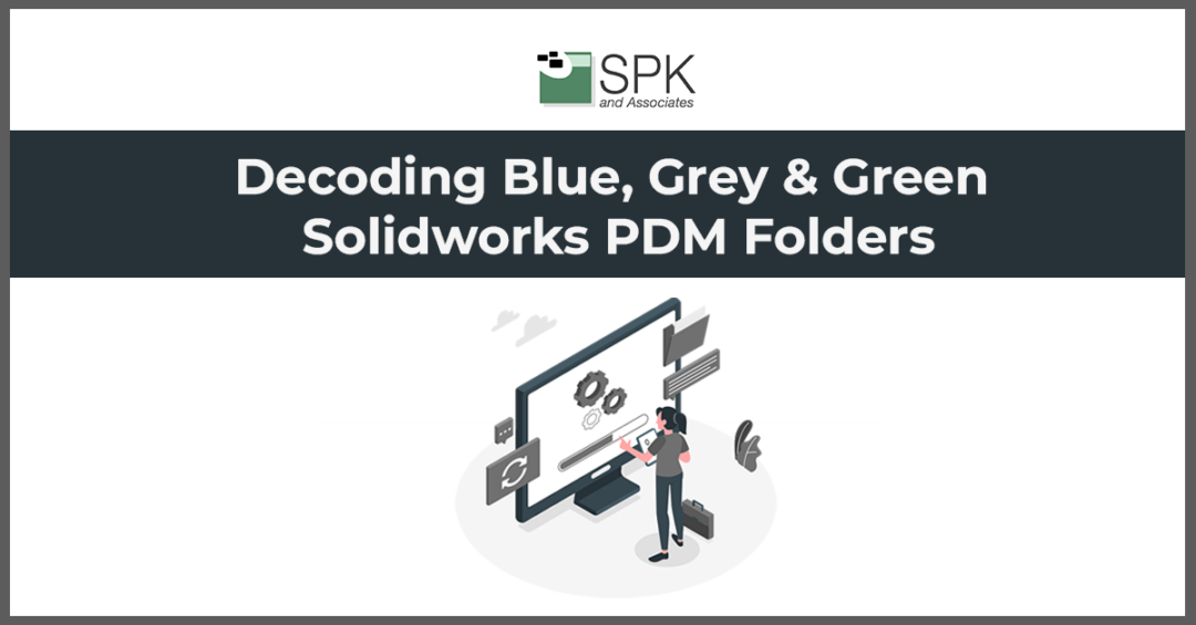 SolidWorks tutorials: Blue, Gray & Green PDM Folders