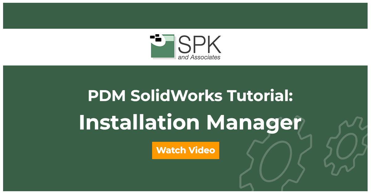 PDM SolidWorks Tutorial- Installation Manager featured image