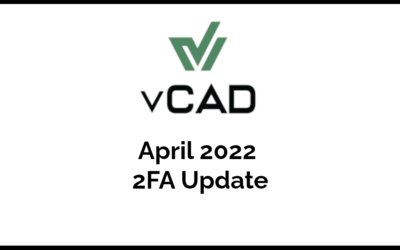 User Notice for vCAD April 2022 Update for 2FA