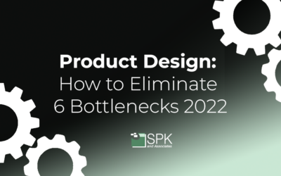 Product Design: How to Eliminate 6 Bottlenecks 2022