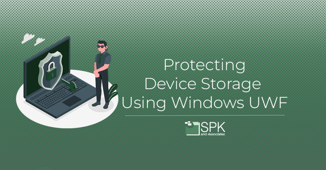 Protecting Device Storage Using Windows UWF