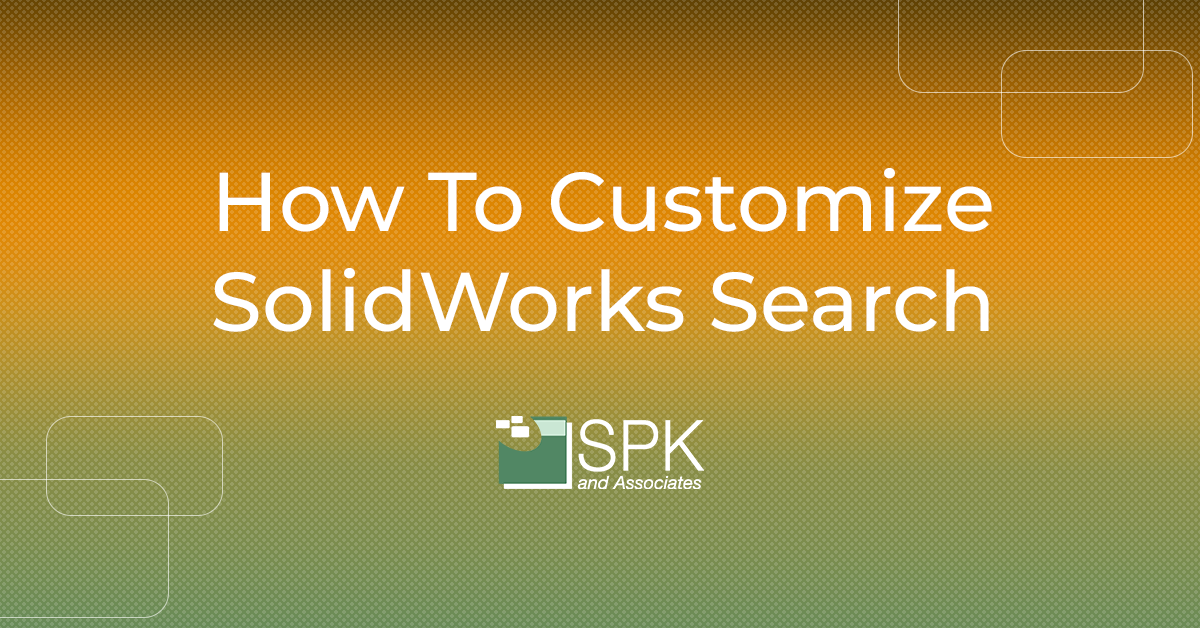 How To Customize SolidWorks Search featured image