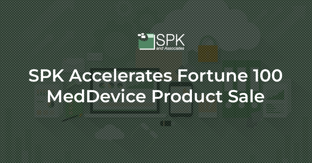 SPK Accelerates Fortune 100 MedDevice Product Sale featured image