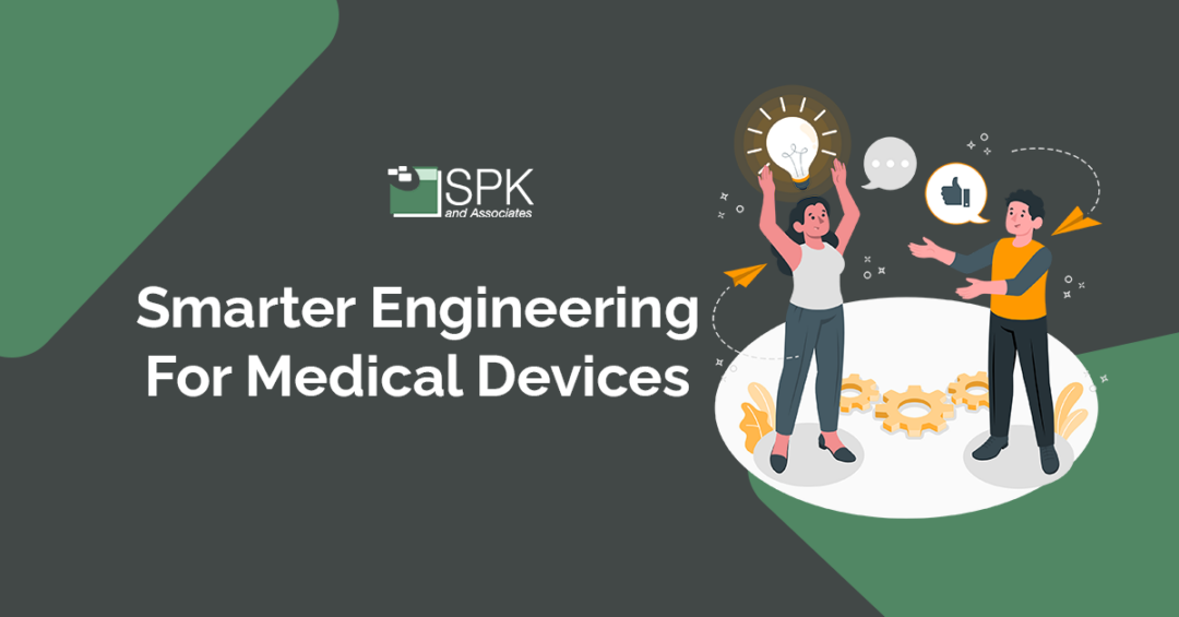 Smarter Engineering For Medical Devices