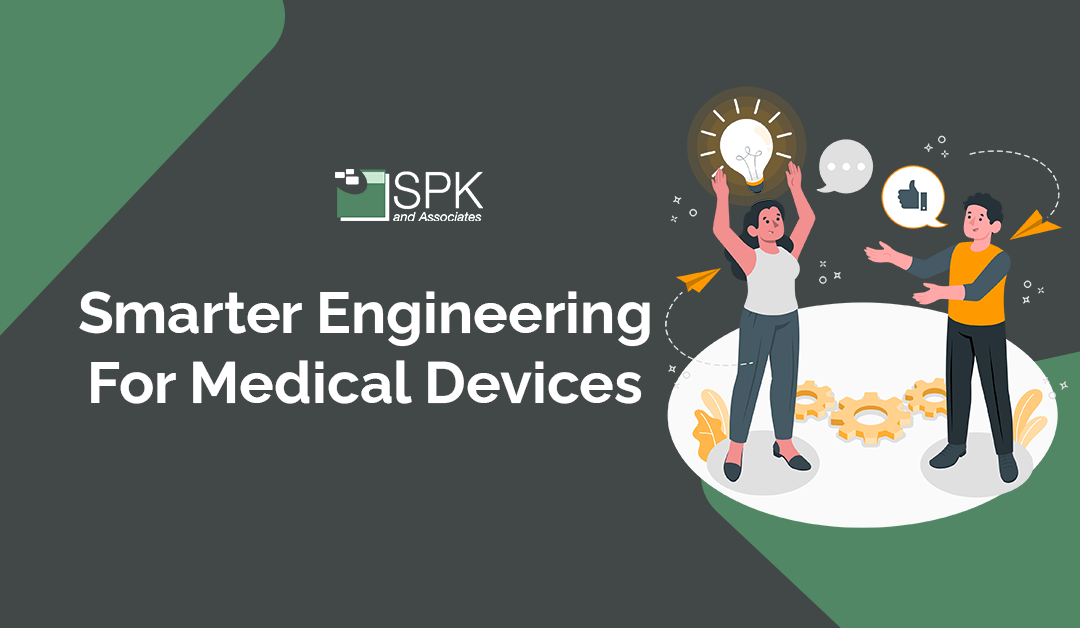 Smarter Engineering For Medical Devices