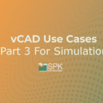 vCAD Use Part 3 For Simulation featured image