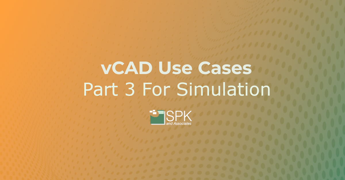 vCAD Use Part 3 For Simulation featured image