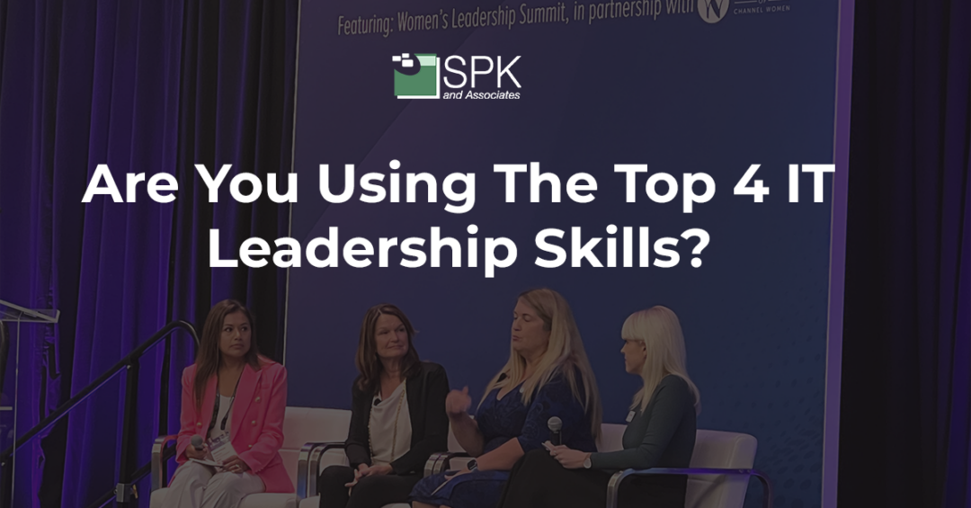 Are You Using The Top 4 IT Leadership Skills?