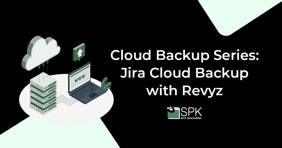 Cloud Backup Series - Jira Cloud Backup with Revyz featured image