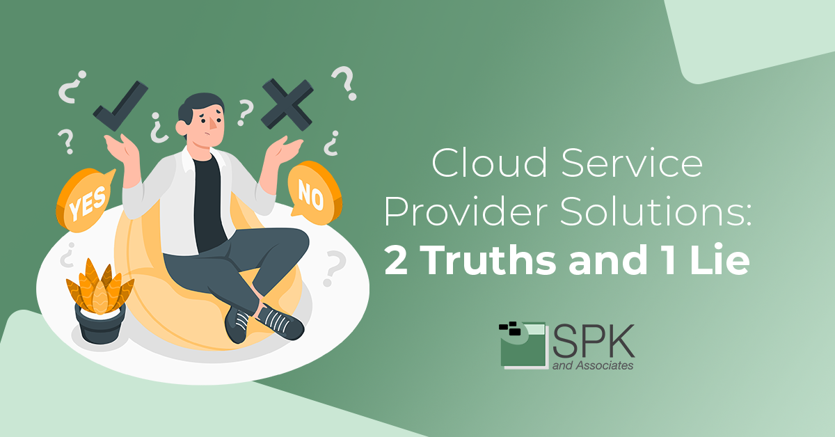 Cloud Service Provider Solutions 2 Truths and 1 Lie featured image