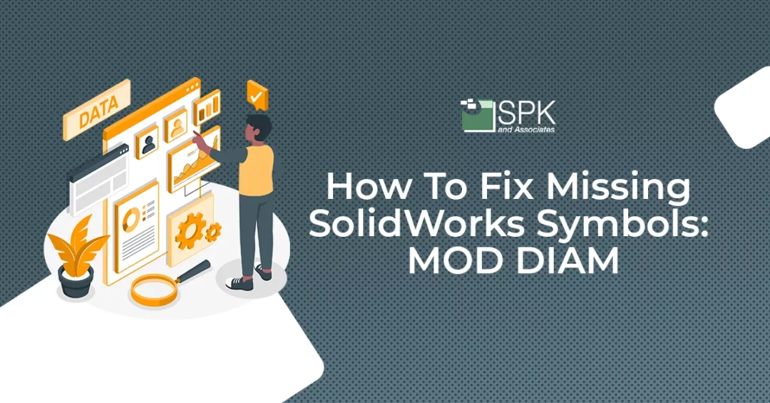 How To Fix Missing SolidWorks Symbols: MOD DIAM
