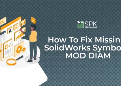 How To Fix Missing SolidWorks Symbols: MOD DIAM