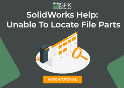 SolidWorks Help: Unable To Locate File Parts