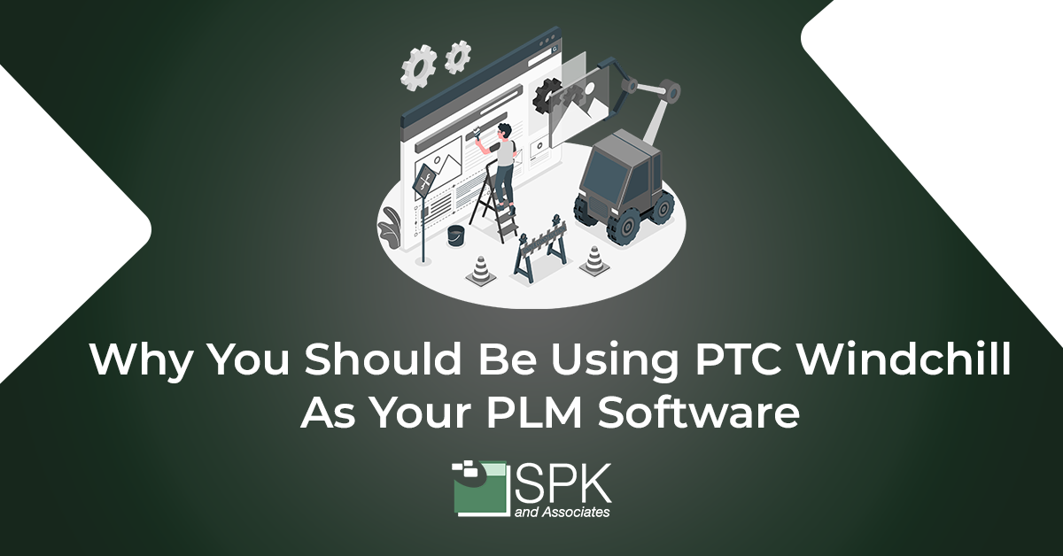 Why You Should Be Using PTC Windchill As Your PLM Software featured image