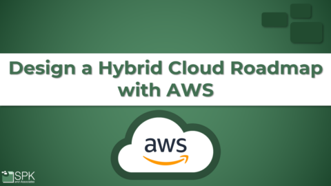 Design a Hybrid Cloud Roadmap with AWS