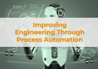 Improving Engineering Through Process Automation