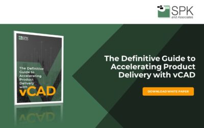 The Definitive Guide to Accelerating Product Delivery with Virtual CAD (vCAD)