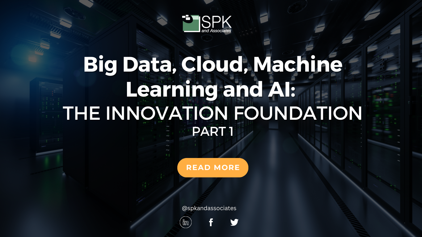 The Innovation Foundation (Part 1): Big Data, Cloud, Machine Learning and AI