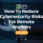 cybersecurity risks for remote workers