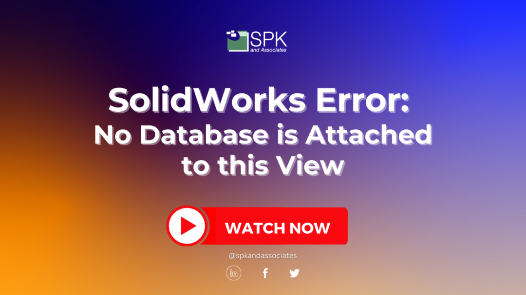SolidWorks PDM Error: No Database Attached to this View Part 1