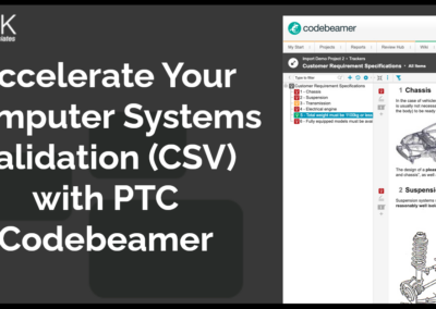 Accelerate Your Computer Systems Validation (CSV) with PTC Codebeamer