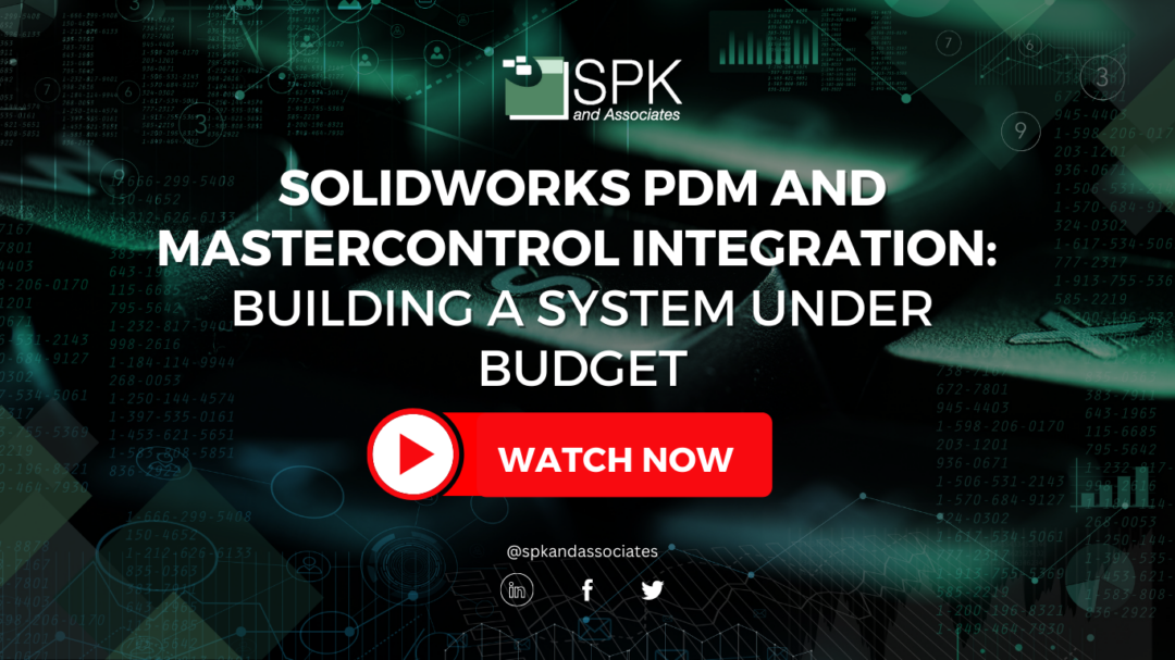 SolidWorks PDM and MasterControl Integration: Building A System Under Budget