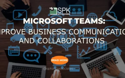 Microsoft Teams: Improve Business Communication and Collaboration