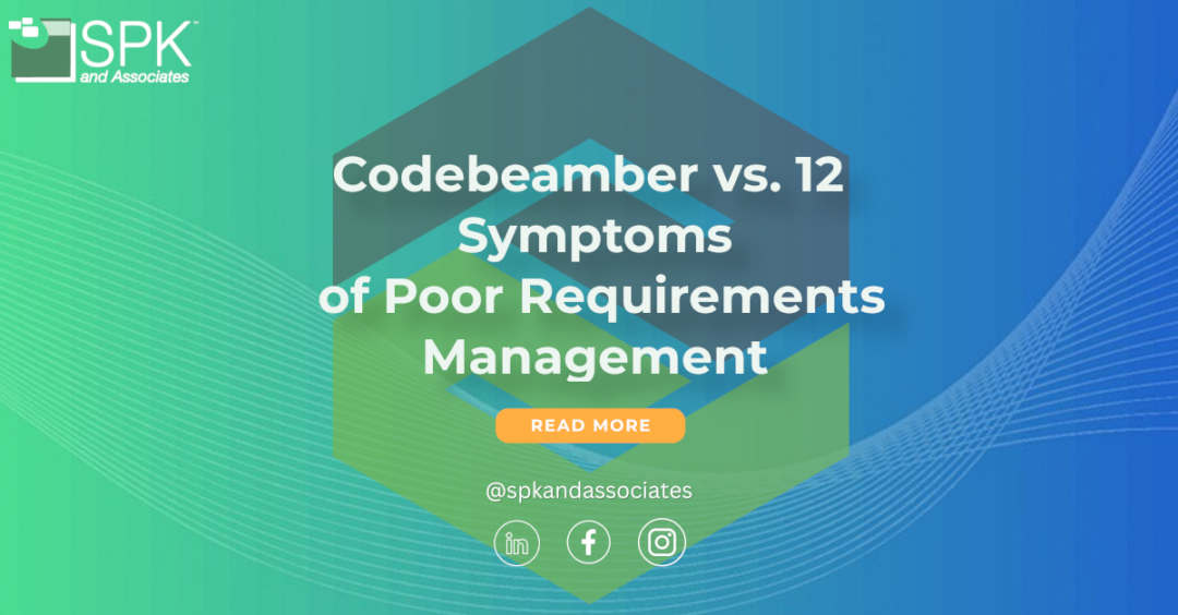 Codebeamer vs. 12 Symptoms Of Poor Requirements Management