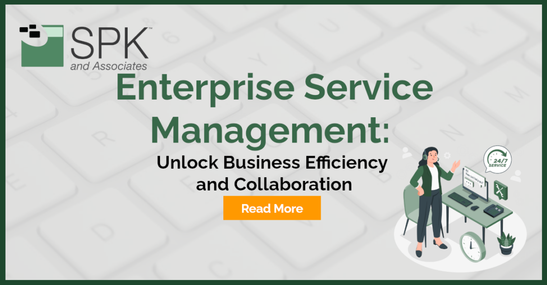 Enterprise Service Management: Unlock Business Efficiency and Collaboration