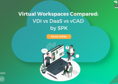 Virtual Workspaces Compared: VDI vs DaaS vs vCAD by SPK