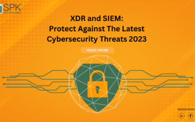 XDR and SIEM: Protect Against The Latest Cybersecurity Threats 2023