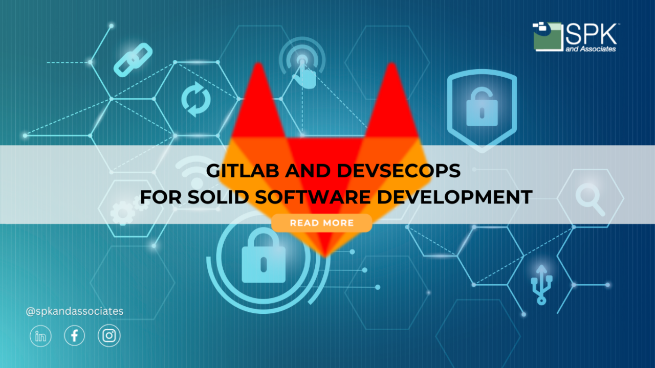 GitLab and DevSecOps For Solid Software Development | SPK and Associates