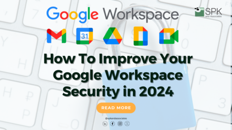 How To Improve Your Google Workspace Security - SPK and Associates