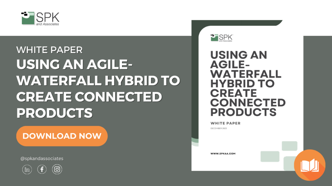 Using an Agile-Waterfall Hybrid to Create Connected Products