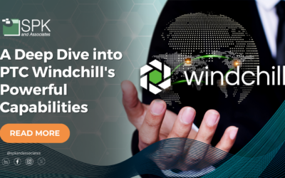 A Deep Dive into PTC Windchill’s Powerful Capabilities