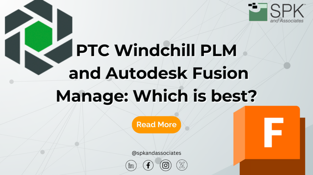 PTC Windchill PLM and Autodesk Fusion Manage: Which is best?