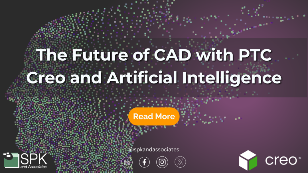 The Future of CAD with PTC Creo and Artificial Intelligence