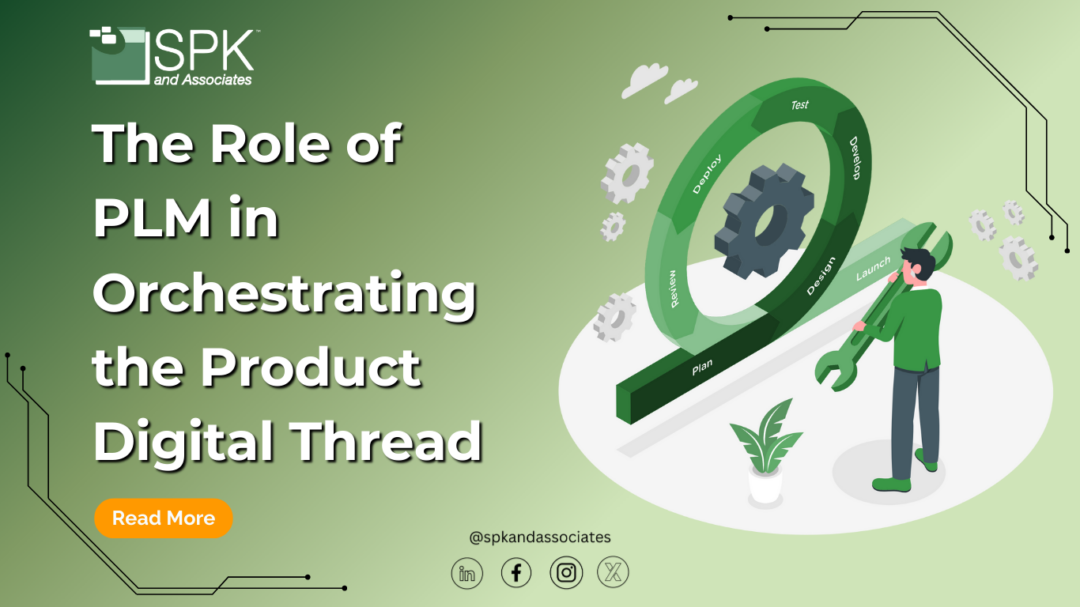 The Role of PLM in Orchestrating the Product Digital Thread