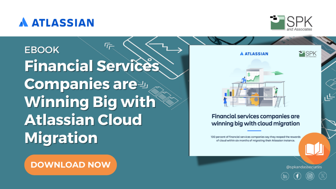 Financial Services Companies are Winning Big with Atlassian Cloud Migration